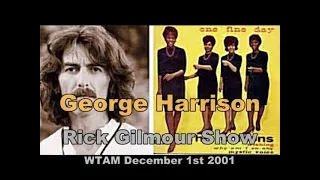 George Harrison vs Chiffons - Rick Gilmour Show WTAM Cleveland OH 12/1/01