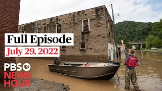 PBS NewsHour full episode, July 29, 2022