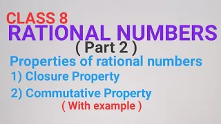CLASS 8 RATIONAL NUMBERS Closure and Community Property