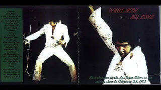 ELVIS PRESLEY - 1973 - What Now My Love (Las Vegas, Feb. 23 1973 C.S.), FULL ALBUM, REMASTERED. HQ