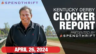 DRF Kentucky Derby Clocker Report | April 26, 2024