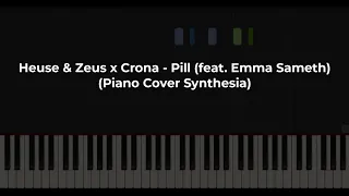 Heuse & Zeus x Crona - Pill (feat. Emma Sameth) (Piano Cover Synthesia)