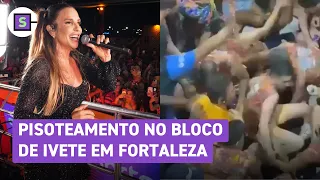 Bloco da Ivete Sangalo no Fortal é marcado por pisoteamento e agressão a foliões