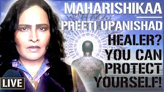 Maharishikaa | Using spirit guides? Hands-on or online healer? Protect yourself! | Preeti Upanishad