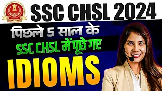 SSC CHSL ENGLISH CLASSES 2024 | IDIOMS IN ENGLISH | LAST 5 YEARS IDIOMS QUESTIONS | BY BARKHA MAAM