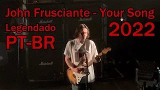John Frusciante - Your Song (Elton John cover), The Fonda Theater 01/04/2022