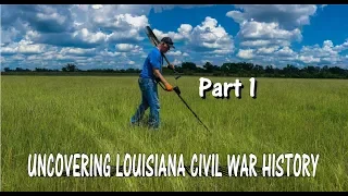 Uncovering Louisiana Civil War History Part 1