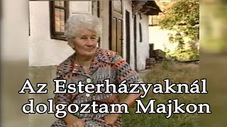 Az Esterházyaknál dolgoztam Majkon