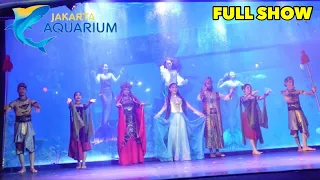 Mermaid Show di Jakarta Aquarium “Pearl Of The South Sea” WAJIB NONTON !!! (FULL SHOW)