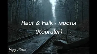 Rauf & Faik - мосты (slowed+Türkçe çeviri)