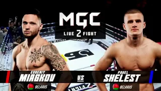 Pavel Shelest vs Evgeniy Miagkov (MGC: Live 2 Fight 2020)