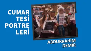 Cumartesi Portreleri | Abdurrahim Demir