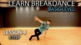 Learn how to Breakdance! | FREE ONLINE Class | Lesson 4 -  6 Step Footwork