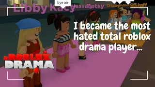 I became the most HATED Total Roblox Drama player... (HUGE DRAMA AND FIGHTS)