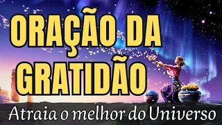 ☀️ORAÇÃO MAGNÉTICA da GRATIDÃO para ATRAIR O MELHOR DO UNIVERSO para SUA VIDA