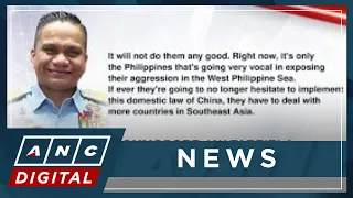 PH Coast Guard: China's new regulation to result in bigger problem for Beijing | ANC