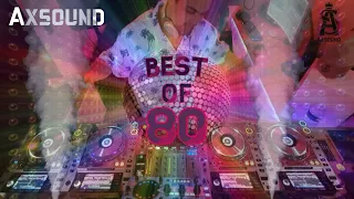 Axsound | Mix Années 80 [DISCO MIX] BEST Of ANNEES 80 | N°1 TOP 50 DES ANNÉES 80 ! SONGS YEARS 80's