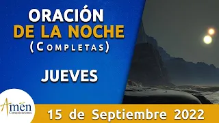 Oración De La Noche Hoy Jueves 15 Septiembre 2022 l Padre Carlos Yepes l Completas l Católica l Dios