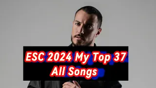 Eurovision 2024| My Top 37 (ALL SONGS)
