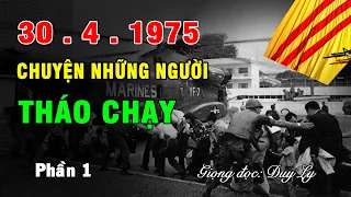 30-  4 - 1975 chuyện những người tháo chạy: Nổi loạn tại Đà Nẵng, tan rã (Phần 1) | Duy Ly Radio