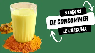 3 façons de consommer le curcuma