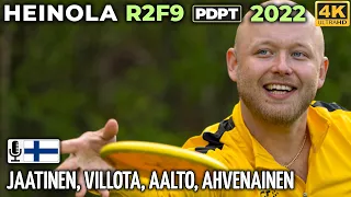 Heinola R2F9 Pro Tour 2022 | Tero Jaatinen, Mathias Villota, Joonas Aalto, Aarne Ahvenainen | PDPT 2