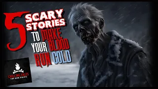 5 Scary Stories to Make Your Blood Run Cold ― Creepypasta Horror Compilation