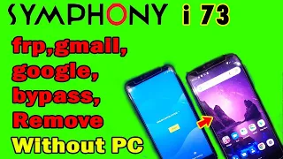 symphony i73 frp bypass||symphony i73 frp/gmail/google bypass Remove||gsm mobile solve.