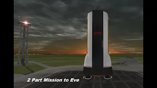 2 Part Mission to Eve