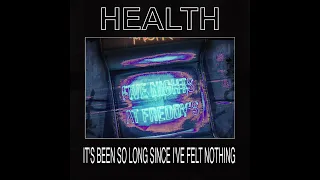 It's Been So Long Since I've Felt Nothing (HEALTH x The Living Tombstone mix)