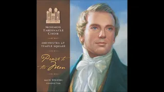 Praise to the Man - The Tabernacle Choir (Full Album)