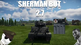 Sherman but 2.7 | War Thunder