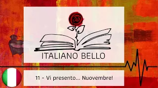 [Italiano Bello podcast] 11 - Vi presento... Nuovembre!