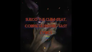 Sueco The Child (feat. Corpse Husband) -fast [lyrics]