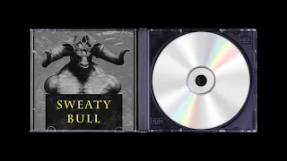 Sweaty Bull - Ecstasy Of Joy