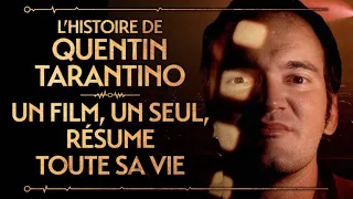 L'HISTOIRE DE QUENTIN TARANTINO - UN FILM, UN SEUL, RÉSUME TOUTE SA VIE - PVR#50