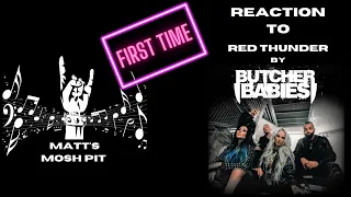 Matt watches Red Thunder by BUTCHER BABIES for the FIRST TIME!!!