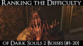 Ranking the Dark Souls 2 Bosses from Easiest to Hardest - Part 2 [#1-20]