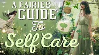 🧚‍♂️ A Fairies Guide to Self Care |  Potions, Bakes, Mindful reflection 🦋