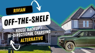 Rivian 'Off-the-Shelf' House Backup / Bi-directional Charging Alternative