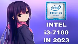 INTEL CORE i3-7100 in 2023 [ GAMES TESTED ]