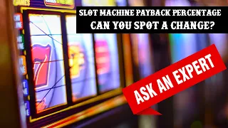 Slot Machine Payback Percentage 🎰 Can you spot a change 🤔