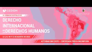 [Día 2 - AM] IV Jornadas Australes de Derecho Internacional de los Derechos Humanos