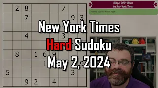 NYT Hard Sudoku Walkthrough | May 2, 2024