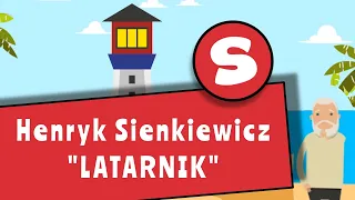 Henryk Sienkiewicz "Latarnik" - streszczenie lektury