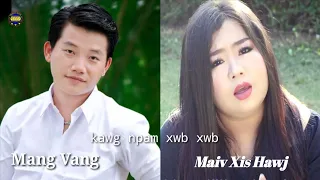 Kawg npam xwb xwb By Maiv Xis Hawj  Mang Vang new song 23 10 2019 2020