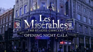 Les Misérables: The Staged Concert | Opening Night Gala