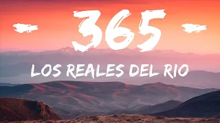 Los Reales Del Rio - 365 (Letra)  |  30 Min Lyrics