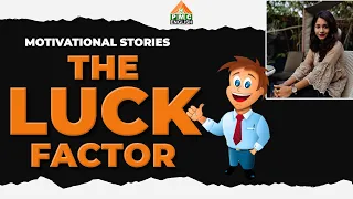 The Luck Factor | Motivational Stories by Ayushi | PMC English