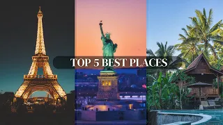 Top 5 best places to visit in the world | travel guide